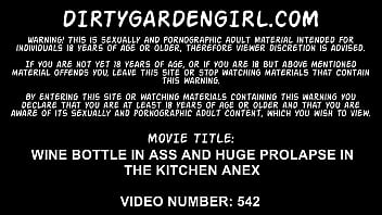 Wine bottle in ass and huge prolapse in the kitchen anex Dirtygardengirl